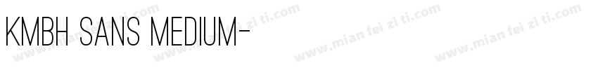 Kmbh sans Medium字体转换